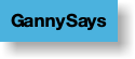 Ganny Says